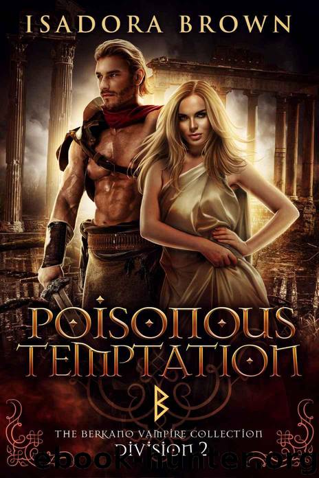 Poisonous Temptation: Division 2 (The Berkano Vampire Collection) by Brown Isadora