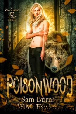 Poisonwood (Poisonwood & Lyric Book 1) by Sam Burns & W.M. Fawkes