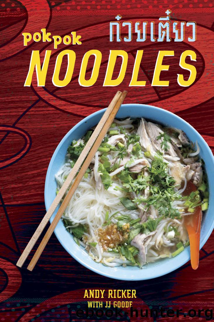 Pok Pok Noodles by Andy Ricker & JJ Goode