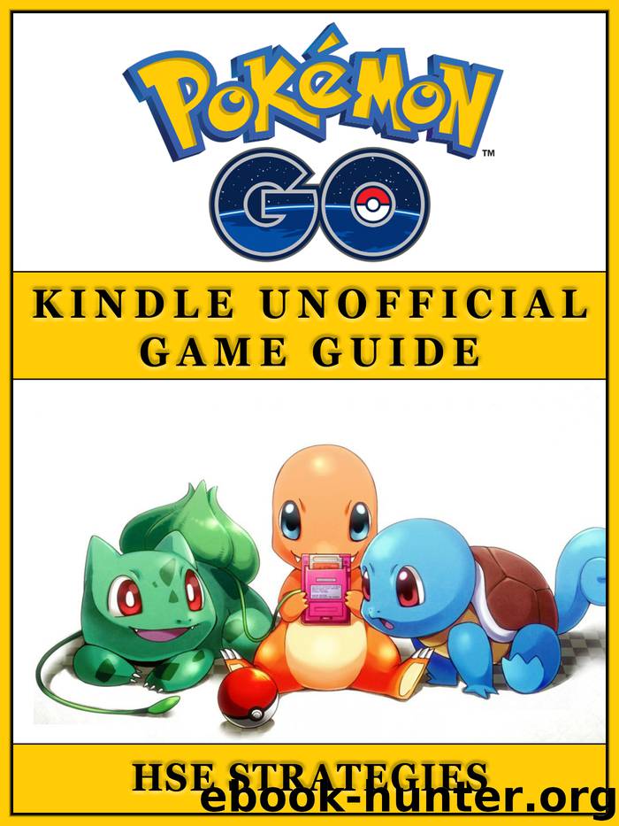 Pokemon Go Kindle Unofficial Game Guide by Hse Games