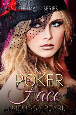 Poker Face (The Masks Series Book 4) by Melissa Pearl