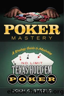 Poker Mastery by John C. Steele