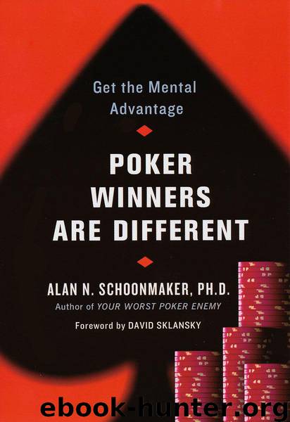 Poker Winners Are Different by Schoonmaker Alan N