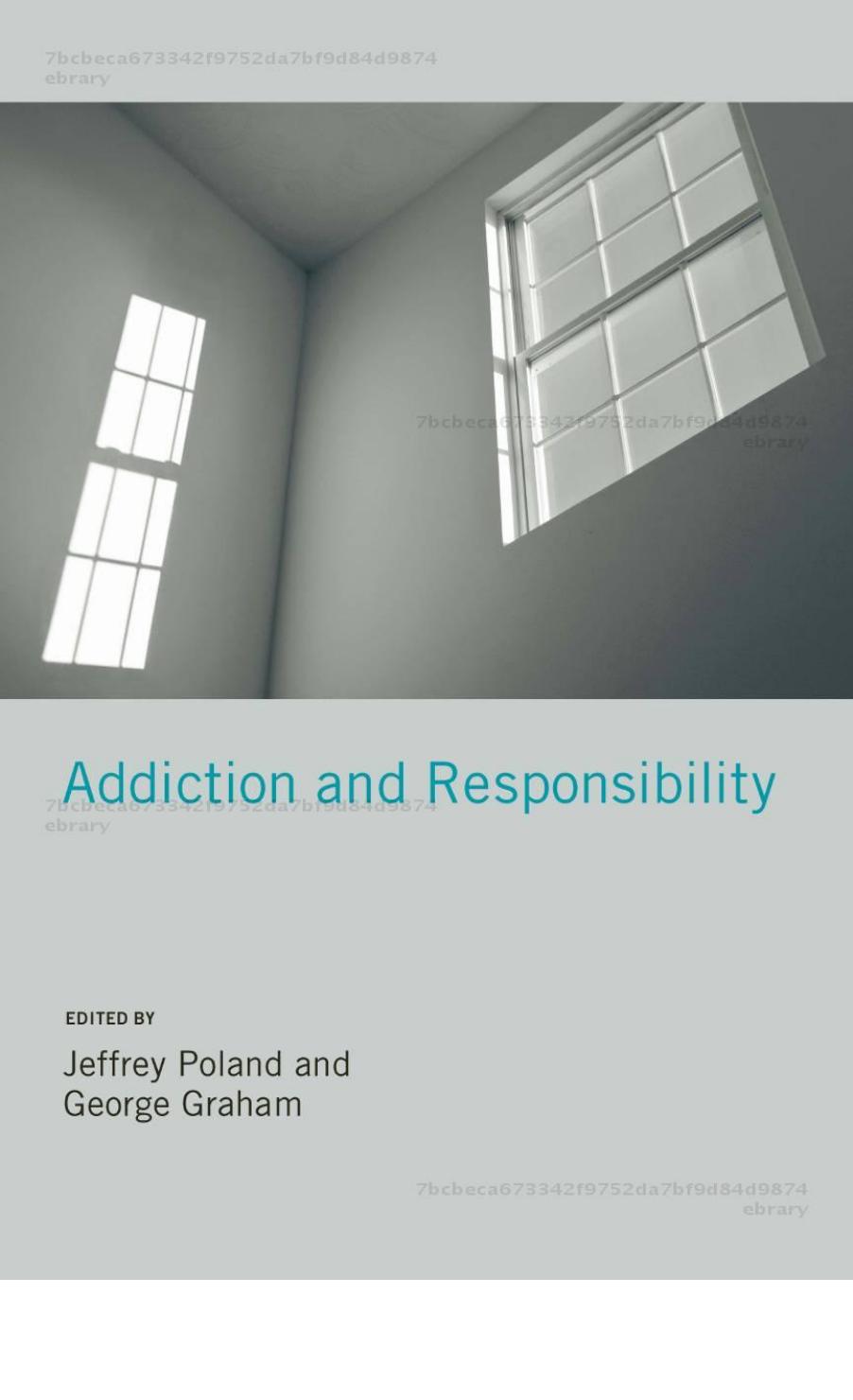 Poland & Graham (Eds.) by Addiction & Responsibility (2011)