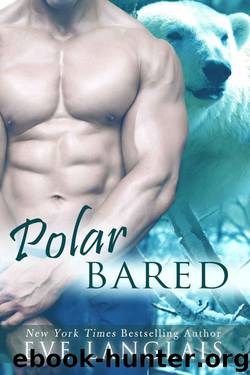 Polar Bared: Anti-Hero, BIG Bear Romance (Kodiak Point Book 3) by Eve Langlais
