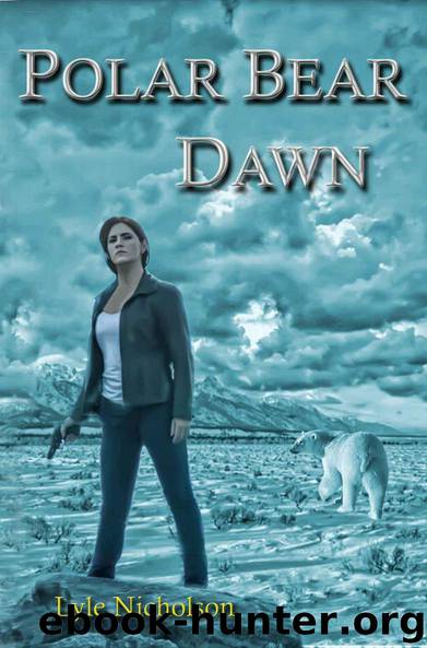Polar Bear Dawn: A Detective Bernadette Callahan Mystery (Detective Bernadette Callahan of the Royal Canadian Mounted Police Book 1) by Lyle Nicholson