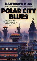 Polar City Blues by Katharine Kerr