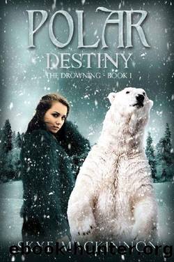 Polar Destiny_A Reverse Harem Novel by Skye MacKinnon