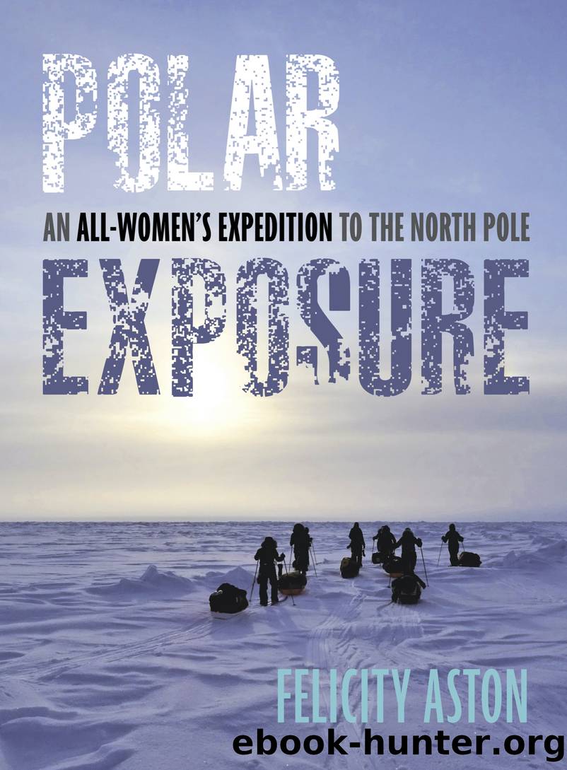 Polar Exposure by Felicity Aston