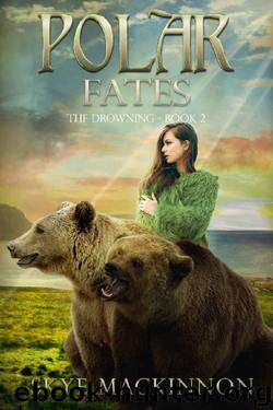 Polar Fates: A Reverse Harem Novel (The Drowning Book 2) by Skye MacKinnon