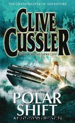 Polar Shift by Cussler Clive & Kemprecos Paul