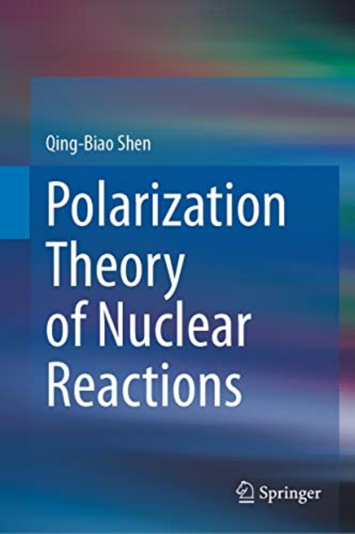 Polarization Theory of Nuclear Reactions by Qing-Biao Shen