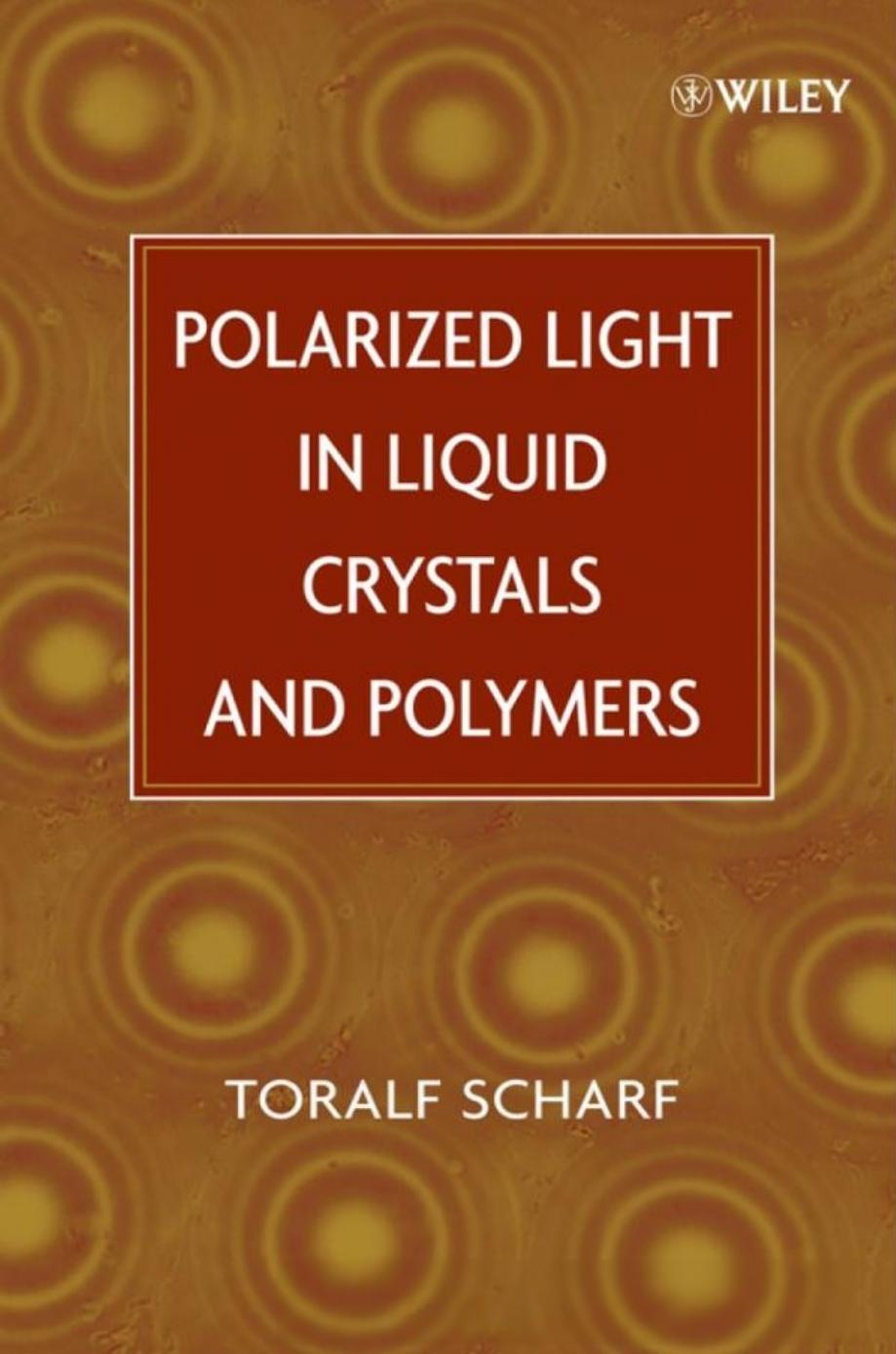 Polarized Light in Liquid Crystals and Polymers by Toralf Scharf
