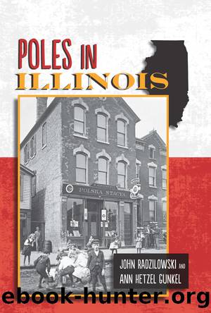 Poles in Illinois by Radzilowski John; Gunkel Ann Hetzel;