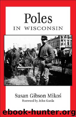 Poles in Wisconsin (People of Wisconsin) by Susan Gibson Mikos