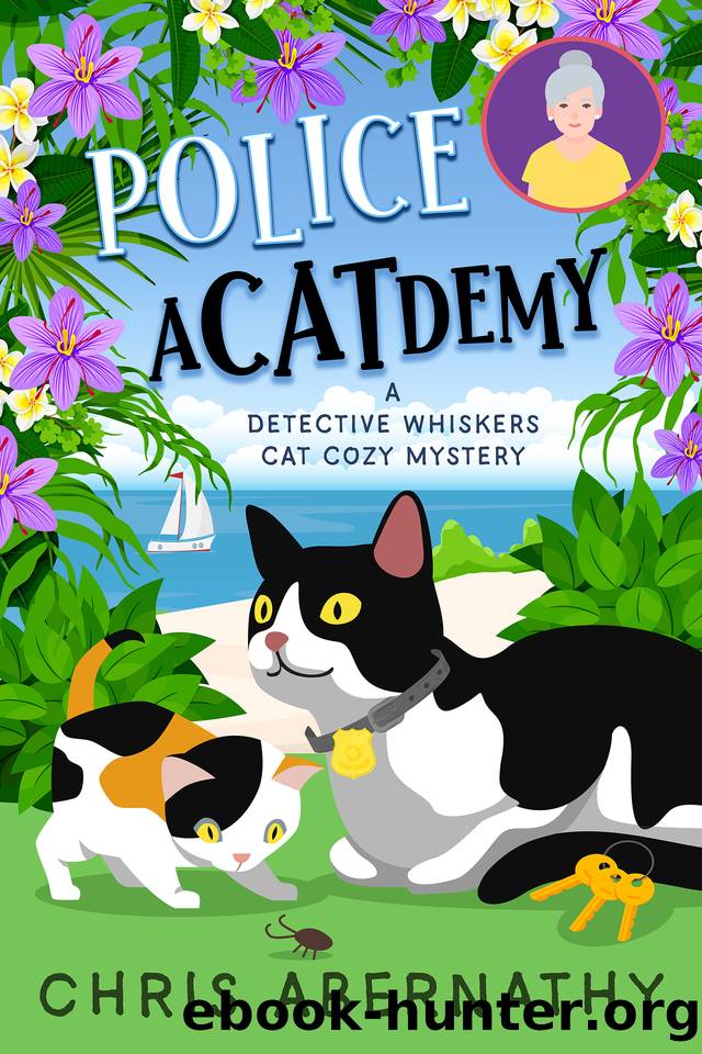 Police Acatdemy: A Detective Whiskers Cat Cozy Mystery (The Detective Whiskers Cozy Mystery Series Book 7) by Abernathy Chris
