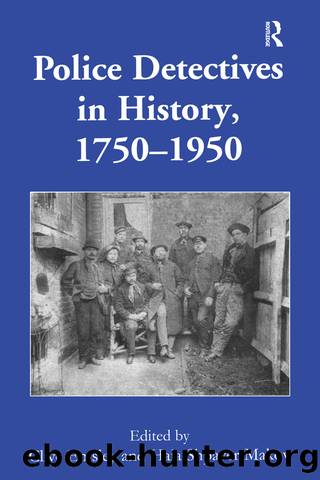 Police Detectives in History, 1750â1950 by Clive Emsley Haia Shpayer-Makov