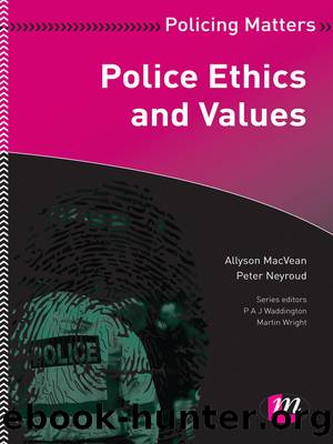 Police Ethics and Values by Allyson MacVean Peter Neyroud