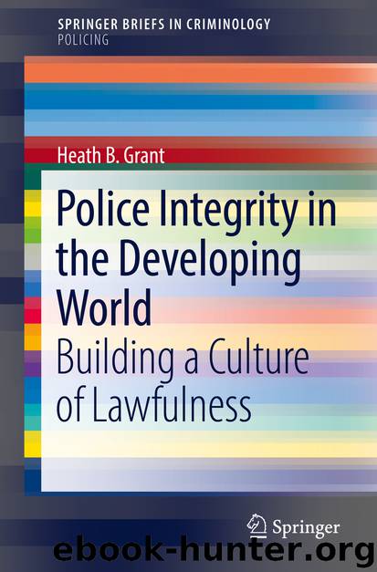 Police Integrity in the Developing World by Heath B. Grant