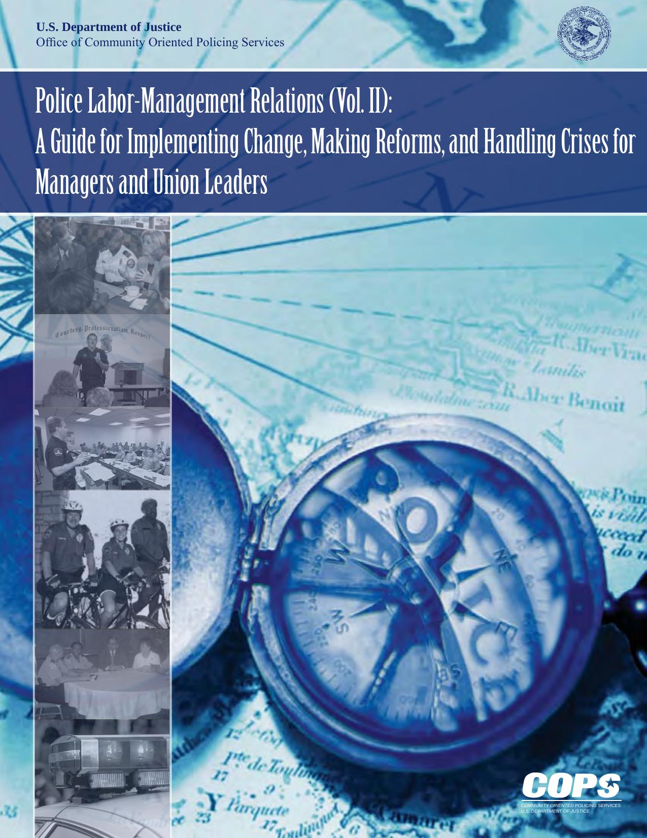 Police Labor-Management Relations Vol 2, A Guide for Implementing Change, Making Reforms, and Handling Crises for Managers and Union Leaders by Michael J. Polzin Ronald G. DeLord