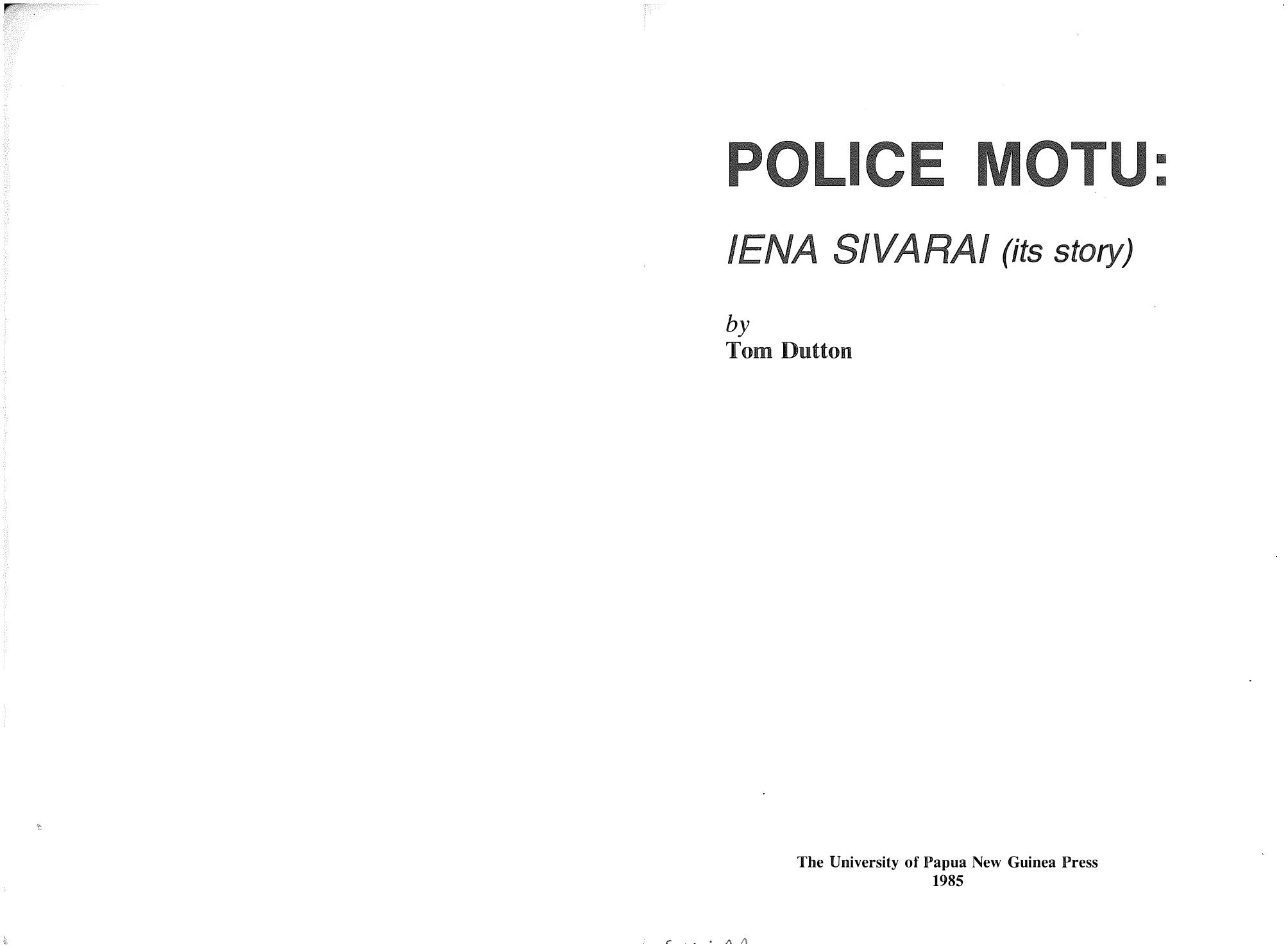 Police Motu: iena sivarai (its story) by Tom Dutton