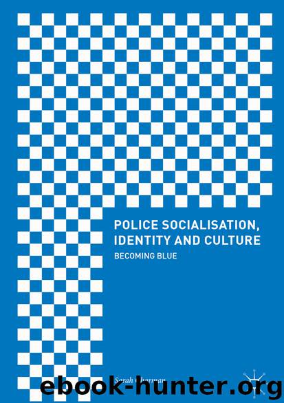 Police Socialisation, Identity and Culture by Sarah Charman