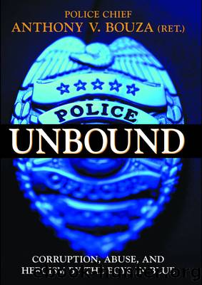 Police Unbound by Anthony V. Bouza