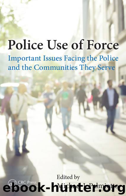 Police Use of Force by Michael J. Palmiotto