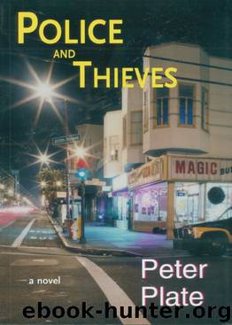 Police and Thieves: A Novel by Peter Plate