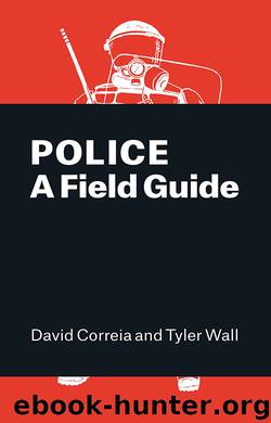 Police by David Correia & Tyler Wall