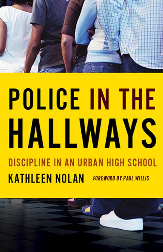 Police in the Hallways: Discipline in an Urban High School by Kathleen Nolan
