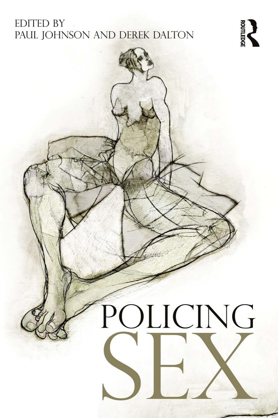 Policing Sex by Paul Johnson; Derek Dalton