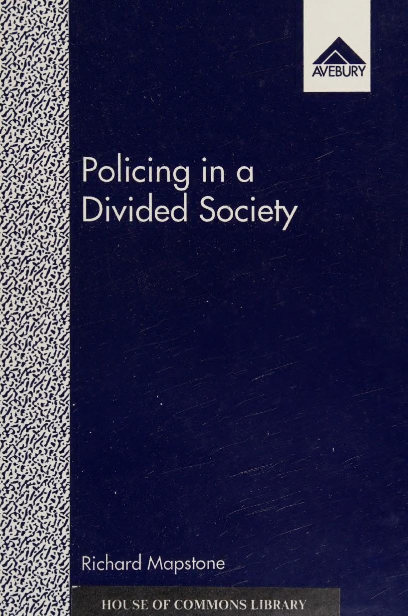 Policing in a Divided Society: A Study of Part-time Policing in Northern Ireland by Richard H. Mapstone