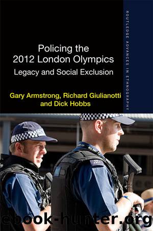 Policing the 2012 London Olympics by Gary Armstrong Richard Giulianotti Dick Hobbs