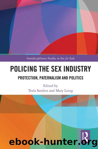 Policing the Sex Industry by Teela Sanders Mary Laing