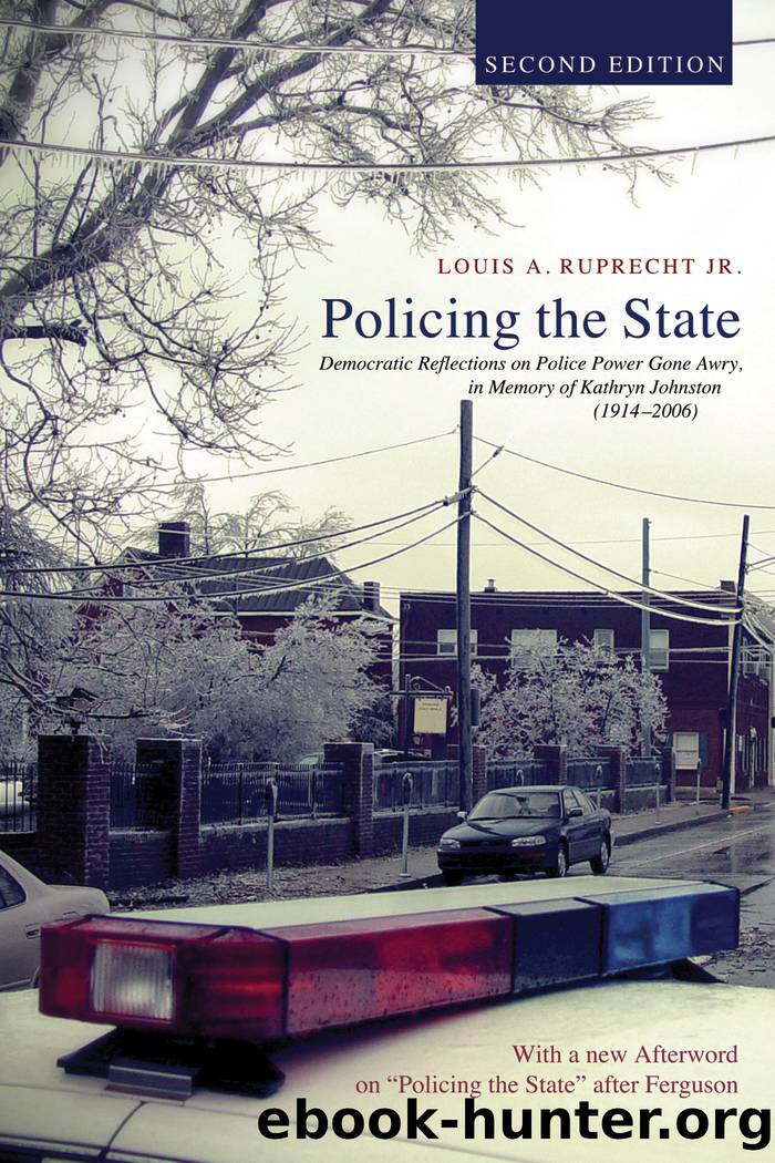 Policing the State, Second Edition by Ruprecht Louis A.Jr.;