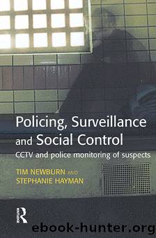 Policing, Surveillance and Social Control by Tim Newburn Stephanie Hayman