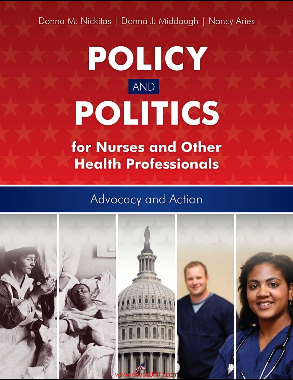 Policy And Politics For Nurses And Other Health Professionals: Advocacy and Action by Unknow