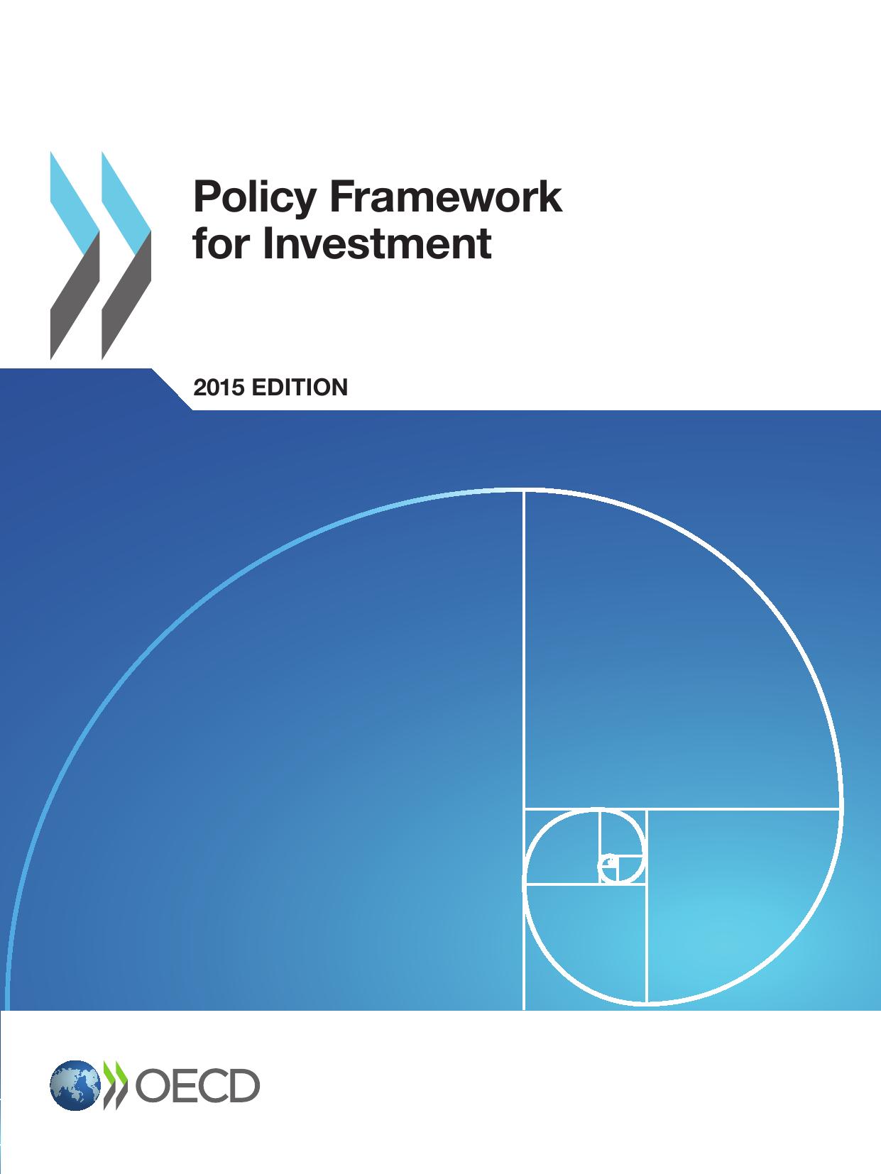 Policy Framework for Investment 2015. by OECD