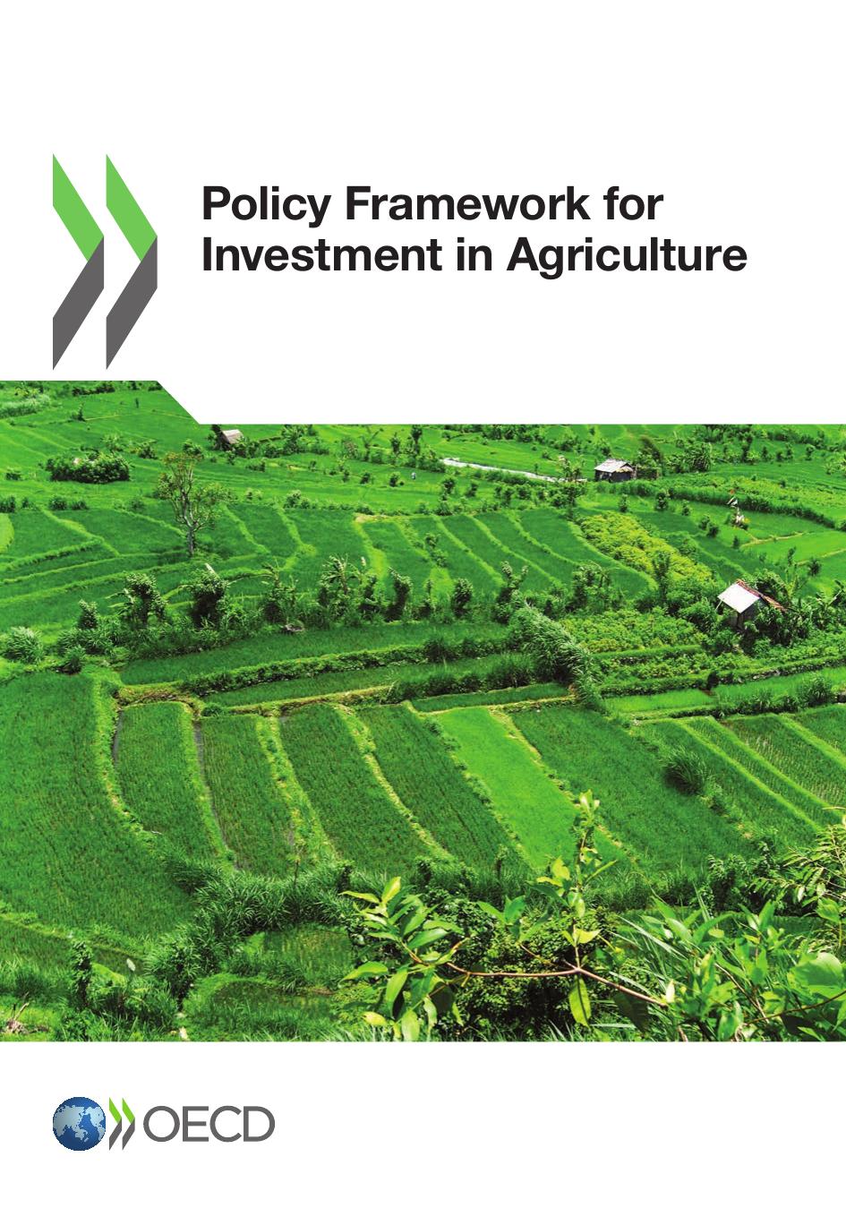 Policy Framework for Investment in Agriculture. by OECD