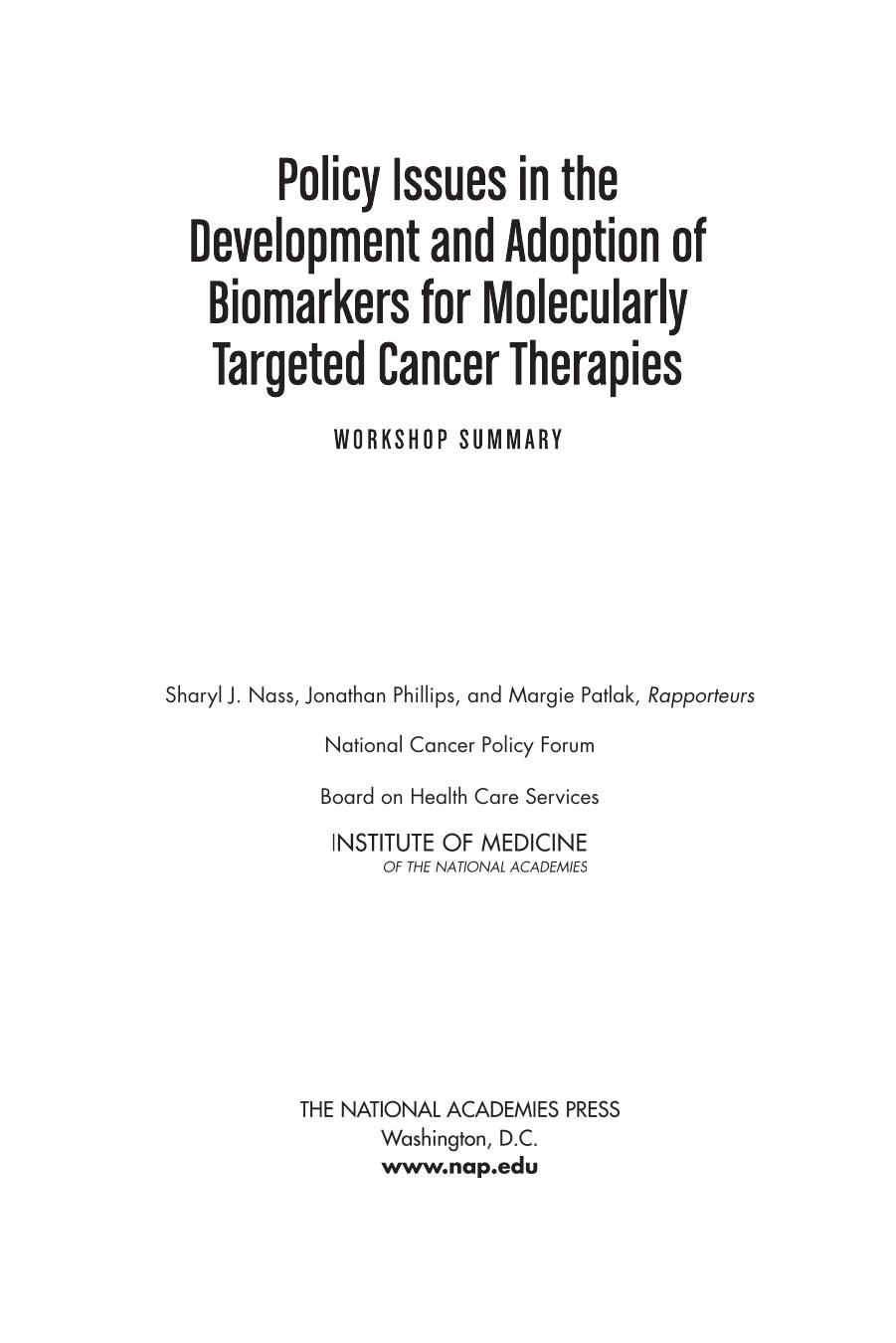 Policy Issues in the Development and Adoption of Biomarkers for Molecularly Targeted Cancer Therapies by Unknow