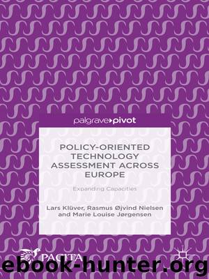 Policy-Oriented Technology Assessment Across Europe: Expanding Capacities by Lars Klüver & Rasmus Øjvind Nielsen & Marie Louise Jørgensen