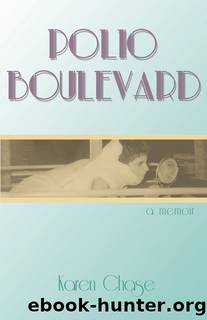 Polio Boulevard by Karen Chase