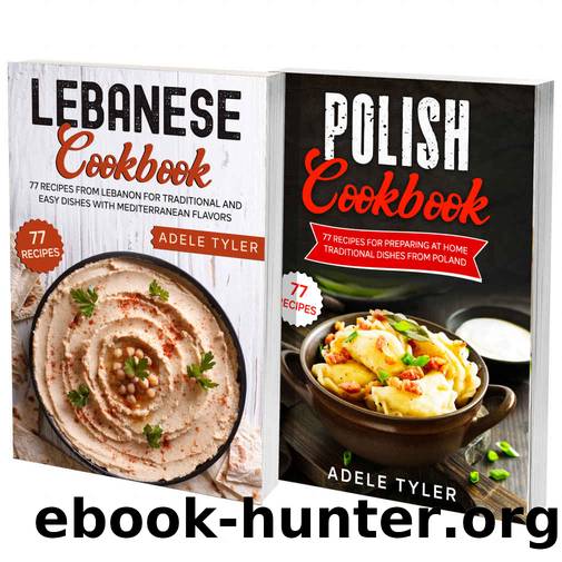 Polish And Lebanese Cookbook by Tyler Adele