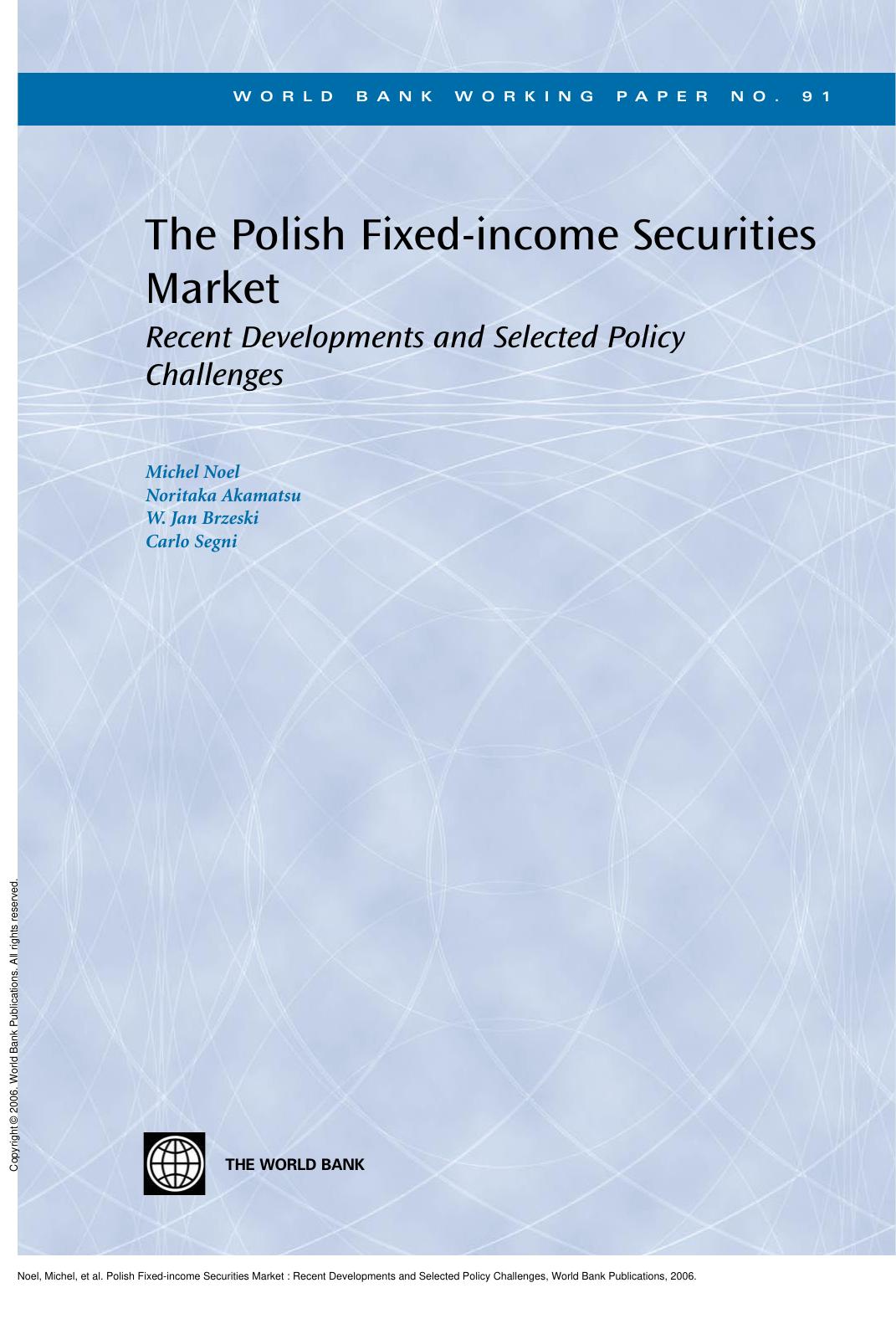 Polish Fixed-income Securities Market : Recent Developments and Selected Policy Challenges by Michel Noel; Noritaka Akamatsu; Wladyslaw Jan Brzeski; Carlo Segni