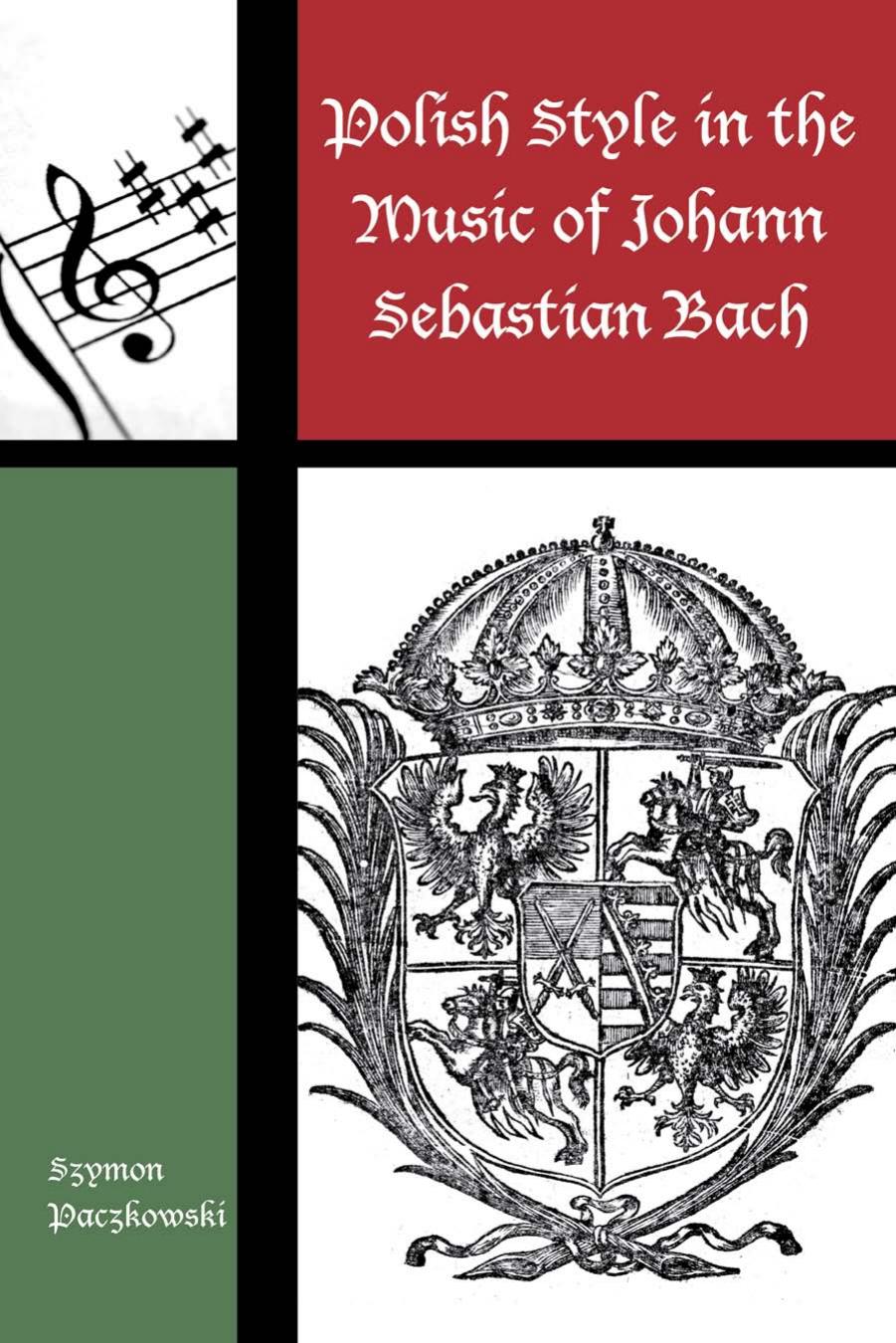 Polish Style in the Music of Johann Sebastian Bach by Unknow