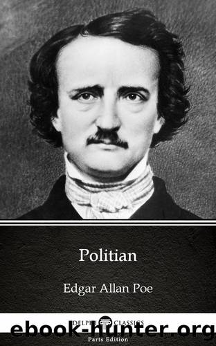 Politian by Edgar Allan Poe--Delphi Classics (Illustrated) by Edgar Allan Poe