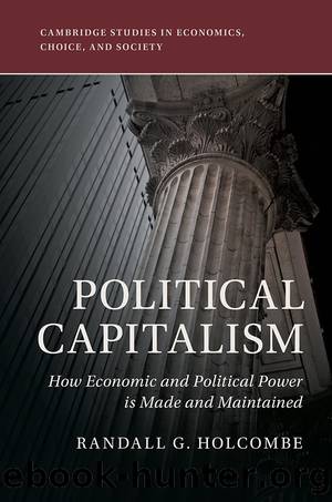 Political Capitalism : How Political Influence Is Made and Maintained (9781108596121) by Holcombe Randall G