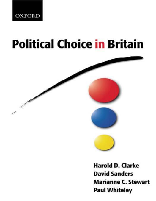 Political Choice in Britain by Harold D. Clarke David Sanders Marianne C. Stewart Paul Whiteley