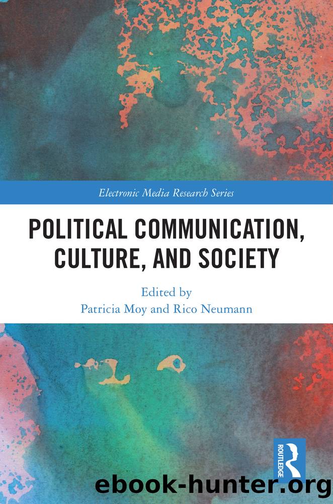 Political Communication, Culture, and Society by Patricia Moy;Rico Neumann;